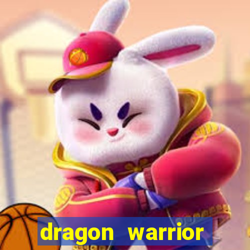 dragon warrior legend champion dinheiro infinito